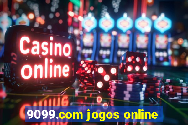 9099.com jogos online